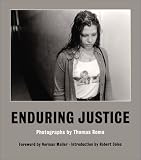 Enduring Justice: Photographs by Thomas Roma