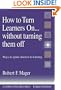 How to Turn Learners On... Without Turning Them Off: Ways to Ignite Interest in Learning