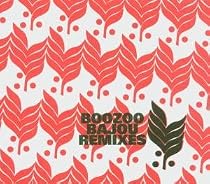 Boozoo Bajou Remixes [German Import]