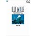 BLUE ON BLUE THE WORLD OF ANA B747-400 [DVD]