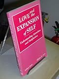 Love and the expansion of self : understanding attraction and satisfaction