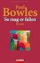 So mag er fallen: Roman