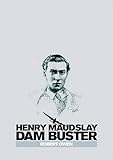 Henry Maudslay, Dam Buster