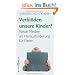 Verbl�den unsere Kinder?: Neue Medien als Herausforderung f�r Eltern