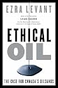 Ethical Oil: The Case for Canada's Oil Sands