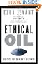 Ethical Oil: The Case for Canada's Oil Sands