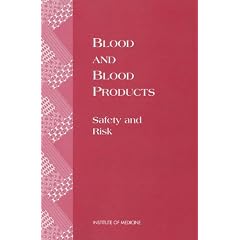 Blood and Blood Products: Safety and Risk