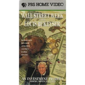 Wall  Street Week With Louis Rukeyser: An Investment Primer 1: Stocks, Bonds And Gold (PBS Home Video) [VHS]