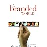 A Branded World: Adventures in Public Relations and the Creation of Superbrands