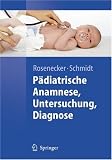 Bild zu: P&auml;diatrische Anamnese, Untersuchung, Diagnose (Springer-Lehrbuch)