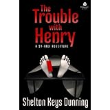the trouble with henry a sy frei adventure