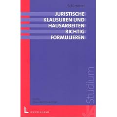 Juristische Klausuren und Hausarbeiten richtig formulieren