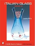 Italian Glass: Century 20 (Schiffer Book for Collectors)
