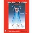 Italian Glass: Century 20 (Schiffer Book for Collectors) by Leslie Pina