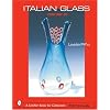 Italian Glass: Century 20 (Schiffer Book for Collectors with Price Guide)