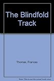 The blindfold track