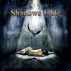 Shadows Fade