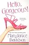Hello, Gorgeous! (The Gorgeous Series, Book 1) Hello, Gorgeous! (The Gorgeous Series, Book 1)