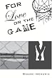 For Love or the Game