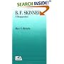 B.F. Skinner: A Reappraisal