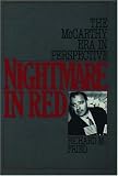 Nightmare in Red: The McCarthy Era in Perspective