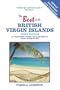 The Best of the British Virgin Islands: An Indispensable Guide for Anyone Visiting Tortola, Virgin Gorda, Jost Van Dyke, Anegada, Cooper, Guana, and All Other BVI Destinations