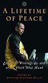 A Lifetime of Peace: Essential Writings by and about Thich Nhat Hanh