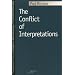 The Conflict of Interpretations (Northwestern University Studies in Phenomenology & Existenti)