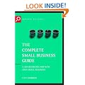 Complete Small Business Guide: A Sourcebook for New and Small Businesses (Capstone Reference)