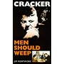 Men Should Weep (Cracker)