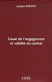 Revue LGDJ  / Cause de l'engagement et validité du contrat