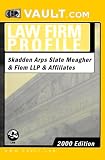 Skadden, Arps, Slate, Meagher & Flom: The Vault Reports Law Firm Profile for Job Seekers (Vault.Com Law Firm Profile)