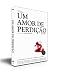 Um amor de perdi��o (original portugiesische Fassung) de M�rio Barroso