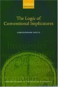 The Logic of Conventional Implicatures (Oxford Studies in Theoretical Linguistics)