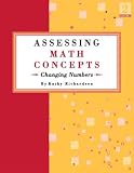  : Assessing Math Concepts: Changing Numbers