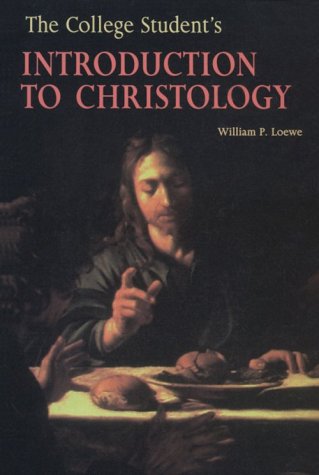The College Students Introduction to Christology (Theology)