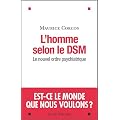 L'homme selon DSM : Le nouvel ordre psychiatrique