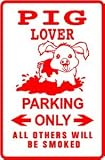 PIG LOVER PARKING sign * street pork hog