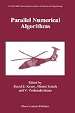 Parallel Numerical Algorithms (ICASE/LaRC Interdisciplinary Series in Science and Engineering)