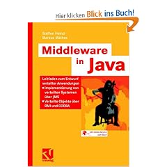 Middleware in Java: Leitfaden zum Entwurf verteilter Anwendungen - Implementierung von verteilten Systemen �ber JMS - Verteilte Objekte �ber RMI und CORBA (IT-Professional)