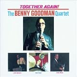 Together Again! (1963 Reunion with Lionel Hampton, Teddy Wilson & Gene Krupa)