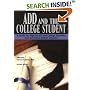 ADD and the College Student: A Guide for High School and College Students with Attention Deficit Disorder