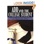 ADD and the College Student: A Guide for High School and College Students with Attention Deficit Disorder