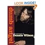 Dumb Angel: The Life & Music of Dennis Wilson