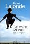 Vaste monde. sc�nes d'enfance (le)