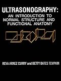 Ultrasonography: An Introduction to Normal Structure and Functional Anatomy
