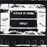 Forget Mission Of Burma