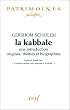 La Kabbale : Une introduction, origines, th�mes et biographies