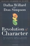 Revolution of Character: Discovering Christ's Pattern for Spiritual Transformation