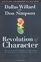 Revolution of Character: Discovering Christ's Pattern for Spiritual Transformation